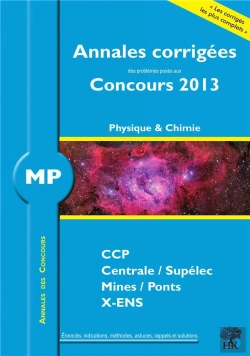 Bertrand.pt - Physique-Chimie ; Mp ; Annales Corrigées (Édition 2013)