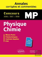 Physique Chimie Mp Annales Corriges Commentes 2016-2017-2018 Cocnours Mines-Ponts Centrale-Supelec