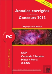 Physique-Chimie ; Pc ; Annales Corrigées (Édition 2013)