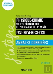 Physique-Chimie ; Pcsi-Mpsi-Mp2i-Ptsi ; Sujets Portant Sur Le Programme De 1re Année ; Annales Corrigées (2e Édition)