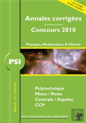 Physique Chimie ; Psi (Annales 2010)