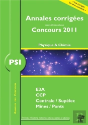Physique-Chimie ; Psi ; Annales Corrigées (Concours 2011)