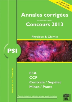 Bertrand.pt - Physique-Chimie ; Psi ; Annales Corrigées (Édition 2013)