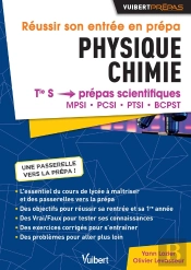 Physique-Chimie ; Réussir Son Entrée En Prépas ; Terminale S Vers Prépas Scientifiques ; Mpsi, Pcsi, Ptsi, Bcpst