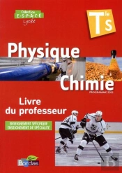 Physique-Chimie Terminale S Espace - Livre Du Professeur 2012