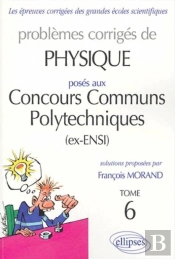 Physique Concours Communs Polytechniques 2002-2003 - Tome 6