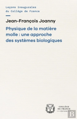 Bertrand.pt - Physique De La Matière Molle : Une Approche Des Systèmes Biologiques