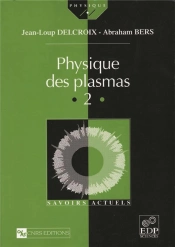 Physique Des Plasmas Tome 2