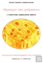 Physique Des Polymères. Tome I