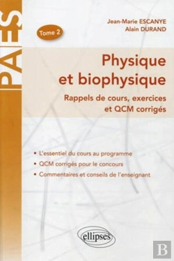 Bertrand.pt - Physique & Biophysique ; Rappel De Cours, Exercices Et Qcm Corrigés Tome 2