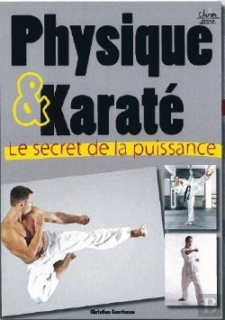 Bertrand.pt - Physique & Karaté ; Le Secret De La Puissance