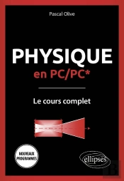 Physique En Pc/Pc* : Le Cours Complet ; Programme 2022