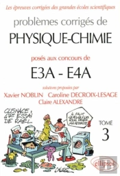 Physique Et Chimie E3a-E4a - 2003-2005 - Tome 3