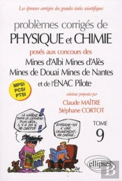 Physique Et Chimie Mines D'Albi, Alès, Douai, Nantes, Et Enac 2008-2009 - Tome 9