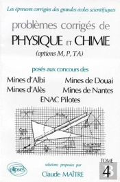 Physique Et Chimie Mines D'Albi, Alès, Douai, Nantes Et Enac Pilotes 1993-1995 - Tome 4