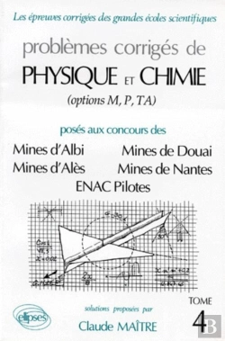 Bertrand.pt - Physique Et Chimie Mines D'Albi, Alès, Douai, Nantes Et Enac Pilotes 1993-1995 - Tome 4