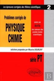 Physique Et Chimie Posés Aux Concours Scientifiques, Pt - 1997 - Tome 2