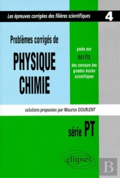Physique Et Chimie Posés Aux Concours Scientifiques, Pt - 1998 - Tome 4