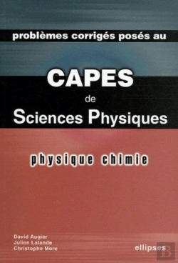 Bertrand.pt - Physique Et Chimie - Problèmes Corrigés Posés Au Capes De Sciences Physiques 2003-2005
