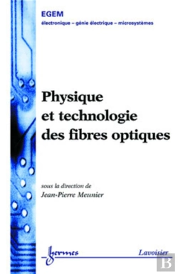 Bertrand.pt - Physique Et Technologie Des Fibres Optiques