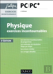 Physique Exercices Incontournables Pc - 3e Ed.