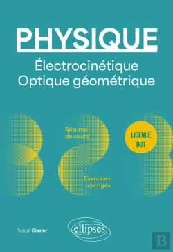 Bertrand.pt - Physique - Licence - But - Électrocinétique. Optique Géométrique