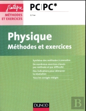 Physique ; Méthodes Et Exercices