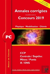 Physique, Modélisation, Chimie ; Pc ; Annales Corrigées ; Concours 2019