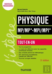 Physique ; Mp/Mp*-Mpi/Mpi* ; Tout-En-Un (5e Édition)