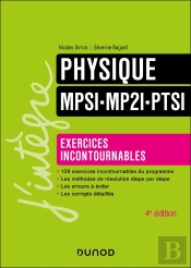 Physique ; Mpsi-Mp2i-Ptsi ; Exercices Incontournables (4e Édition)