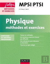 Physique ; Mpsi-Ptsi ; Méthodes Et Exercices ; Conforme Au Nouveau Programme (2e Édition)