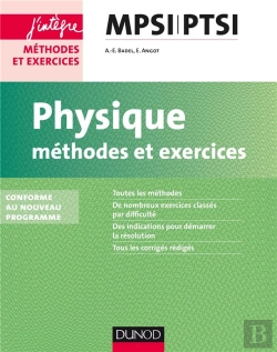 Bertrand.pt - Physique ; Mpsi-Ptsi ; Méthodes Et Exercices ; Conforme Au Nouveau Programme (2e Édition)