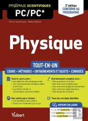 Physique : Pc/Pc* ; Tout-En-Un, Cours - Synthèse - Méthodes Détaillées - Exercices Et Sujets Corrigés - Activités Numériques (2e Édition)