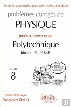 Bertrand.pt - Physique Polytechnique 1998-1999 - Tome 8 - Filières Pc Et Mp
