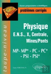Physique, Polytechnique, Ulm, Centrale, Mines, Pc*-Pc-Mp*-Mp-Psi*-Psi