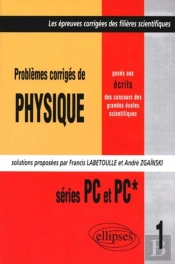 Physique Posés Aux Concours Scientifiques 1997 - Tome 1 - Pc-Pc*