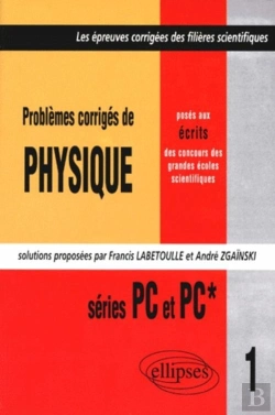 Bertrand.pt - Physique Posés Aux Concours Scientifiques 1997 - Tome 1 - Pc-Pc*