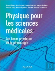 Physique Pour Les Sciences Médicales : Les Bases Physiques De La Physiologie