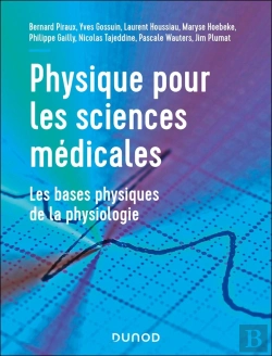 Bertrand.pt - Physique Pour Les Sciences Médicales : Les Bases Physiques De La Physiologie