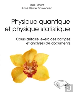Bertrand.pt - Physique Quantique Et Physique Statistique. Cours Détaillé, Exercices Corrigés Et Analyses De Documents