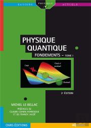 Physique Quantique Tome 1 ; Fondements (3e Édition)