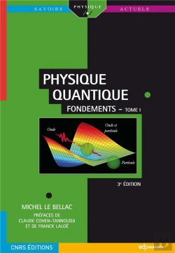 Bertrand.pt - Physique Quantique Tome 1 ; Fondements (3e Édition)