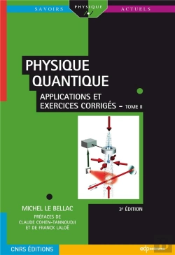 Bertrand.pt - Physique Quantique Tome 2 ; Applications Et Exercices Corrigés (3e Édition)
