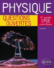 Physique ; Questions Ouvertes - 2e Année De Cpge Scientifiques