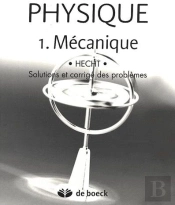 Physique T.1 ; Mécanique ; Solutions Et Corrigés Des Problèmes