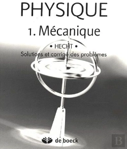 Bertrand.pt - Physique T.1 ; Mécanique ; Solutions Et Corrigés Des Problèmes