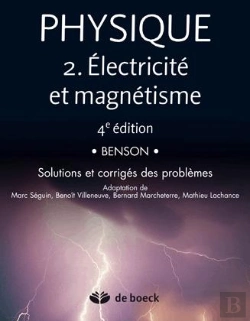 Bertrand.pt - Physique T.2 ; Électricité Et Magnétisme ;Solutions Et Corrigés Des Problèmes (4e Édition)