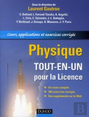 Physique 'Tout-En-Un' ; Licence ; Cours, Applications Et Exercices Corrigés