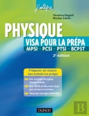 Physique ; Visa Pour La Prépa Mpsi, Pcsi, Ptsi, Bcpst (2e Édition)