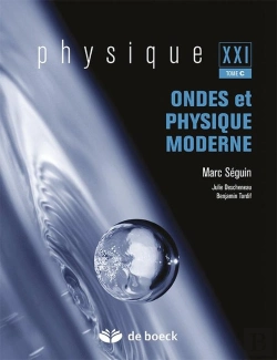 Bertrand.pt - Physique Xxi T.C ; Ondes Et Physique Moderne